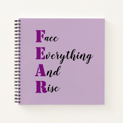 Motivational Face Everything and Rise FEAR Notebook