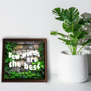 Motivational Few words stone wall ivy Poster