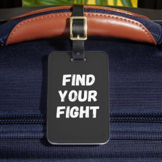 Motivational Find Your Fight Quote Art Luggage Tag