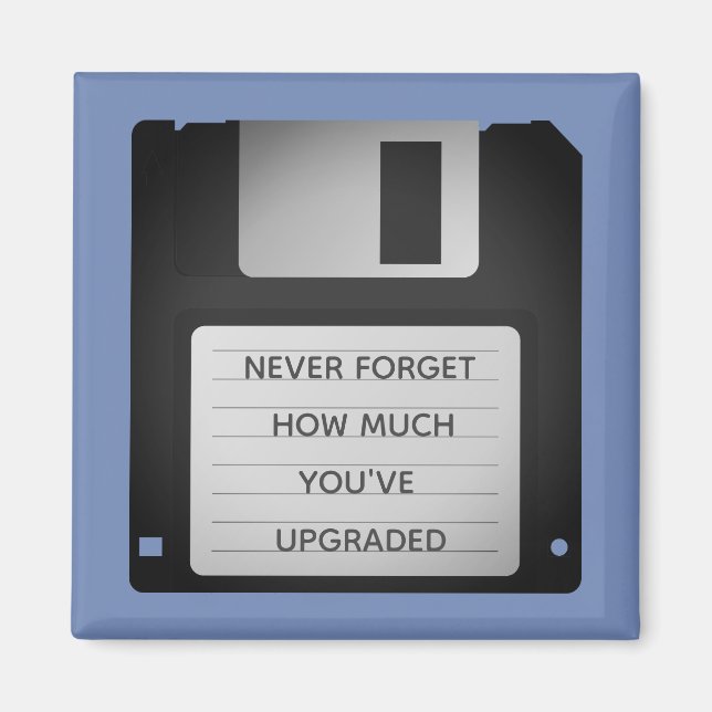 Motivational Floppy Disk Upgrade Quote Magnet (Front)