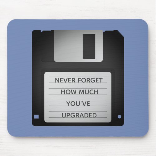 Motivational Floppy Disk Upgrade Quote  Mouse Pad