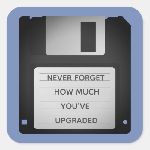 Motivational Floppy Disk Upgrade Quote Square Sticker