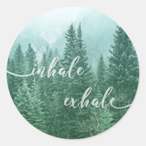 Motivational Forest Inhale Exhale Quote Classic Round Sticker