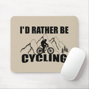 Motivational funny cycling quote mouse pad