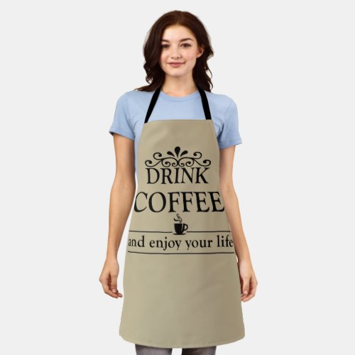 Motivational funny drinker coffee quotes apron