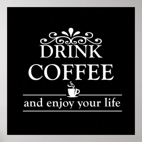 Motivational funny drinker coffee quotes poster