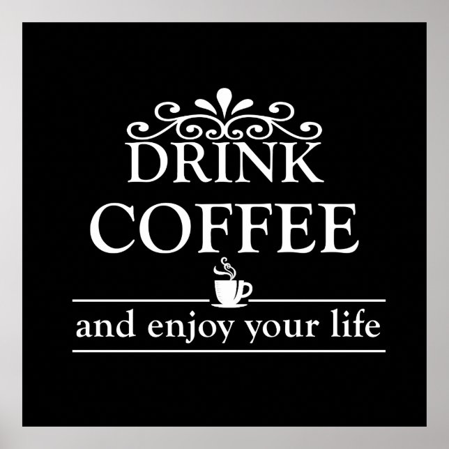 Motivational funny drinker coffee quotes poster (Front)