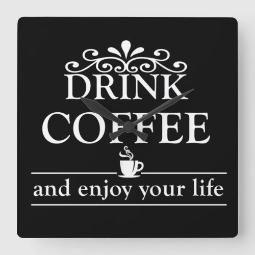 Motivational funny drinker coffee quotes square wall clock
