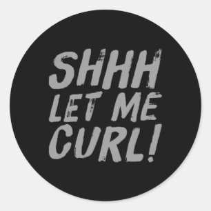 Motivational Funny Gym Humor Biceps Gains Shhh Let Classic Round Sticker