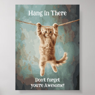 Motivational Funny Hang in There Cat Poster
