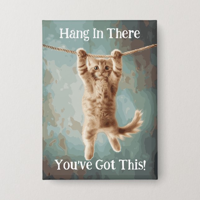 Motivational Funny Hang in There Cat Poster Button (Front)