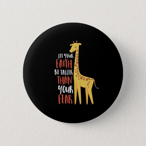 Motivational Giraffe Faith Taller Than Fear Button
