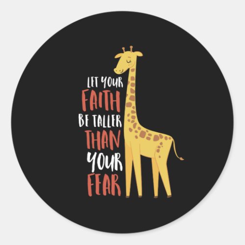 Motivational Giraffe Faith Taller Than Fear Classic Round Sticker