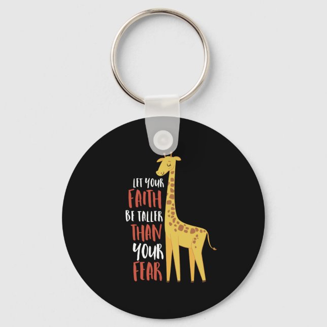 Motivational Giraffe Faith Taller Than Fear Keychain (Front)