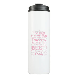 Motivational Girls Quote - Do Your Best Today Thermal Tumbler