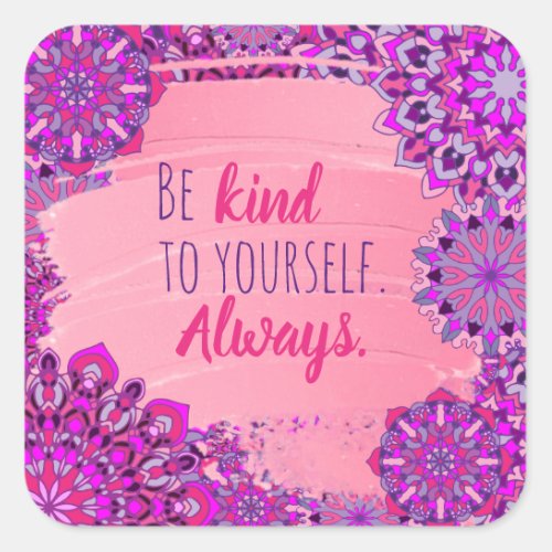 Motivational Girly Pink Purple Floral Mandalas  Square Sticker