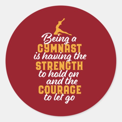 Motivational Gymnastics Quote Gymnast Daughter Classic Round Sticker