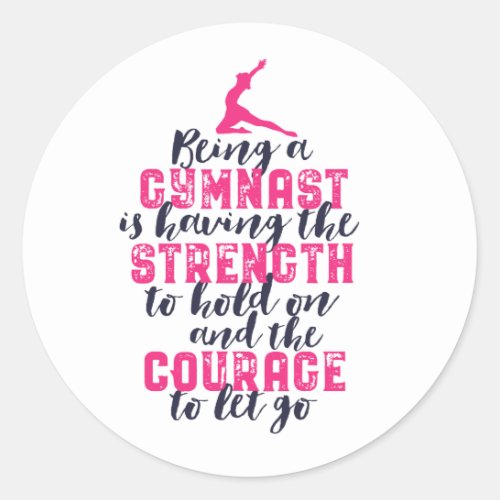 Motivational Gymnastics Quote Sports Girl Gymnast Classic Round Sticker