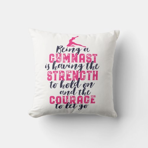 Motivational Gymnastics Quote Sports Girl Gymnast Throw Pillow