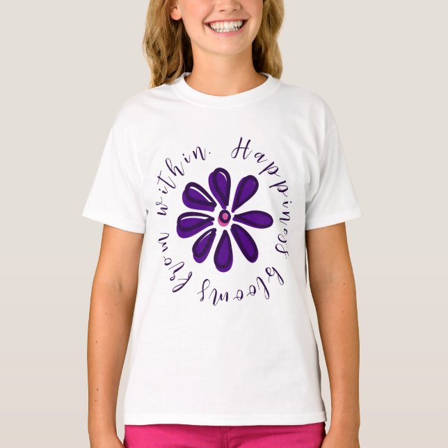 Motivational "Happiness Blooms From Within" Flower T-Shirt (Front)