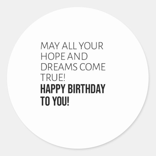 Motivational Happy birthday wishes Classic Round Sticker