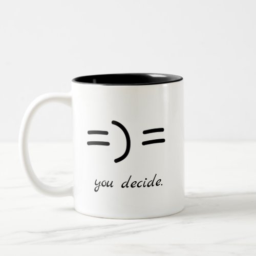 Motivational Happy Sad You Decide Positive Quote Two_Tone Coffee Mug