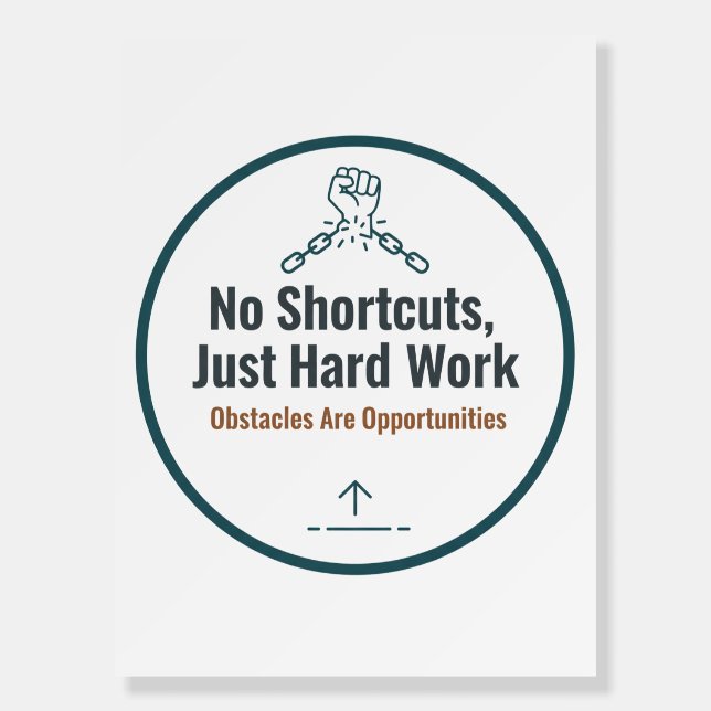 Motivational Hard Work Quote Design – No Shortcuts Foam Board (Front)