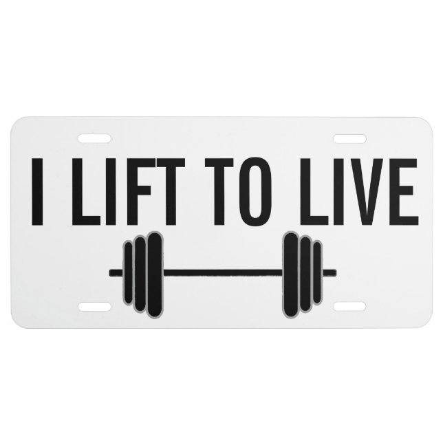 Motivational I LIFT TO LIVE License Plate (Front)