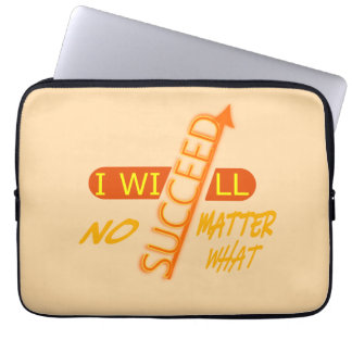 Motivational I Will Succeed No Matter What Laptop Sleeve