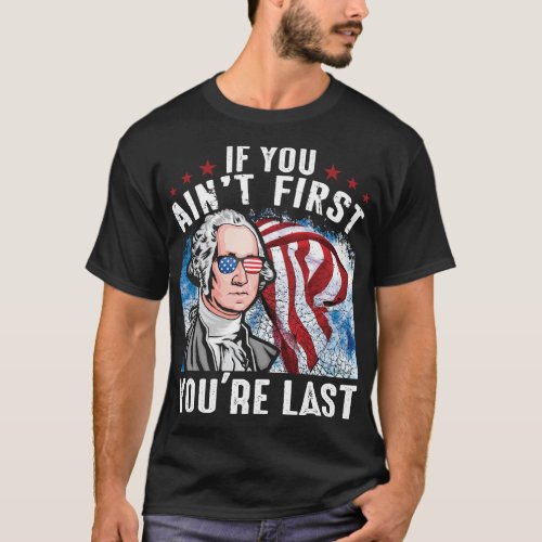 Motivational If You Ainât First Youâre last Forth  T_Shirt