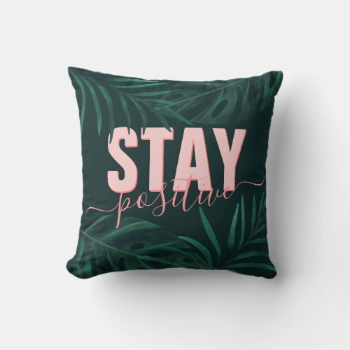 Motivational inspiration pink green tropical leaf throw pillow