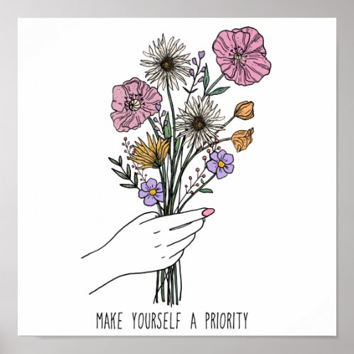 Motivational Inspiration Saying Hand Drawn Flowers Poster