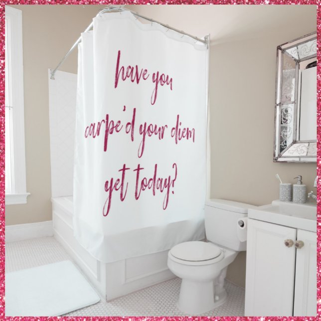 Motivational & Inspirational Carpe Diem Shower Curtain (Creator Uploaded)