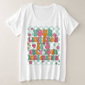 Motivational, Inspirational, Good Vibes  Plus Size T-Shirt