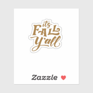 Motivational Inspirational It’s Fall Y’all Typogra Sticker