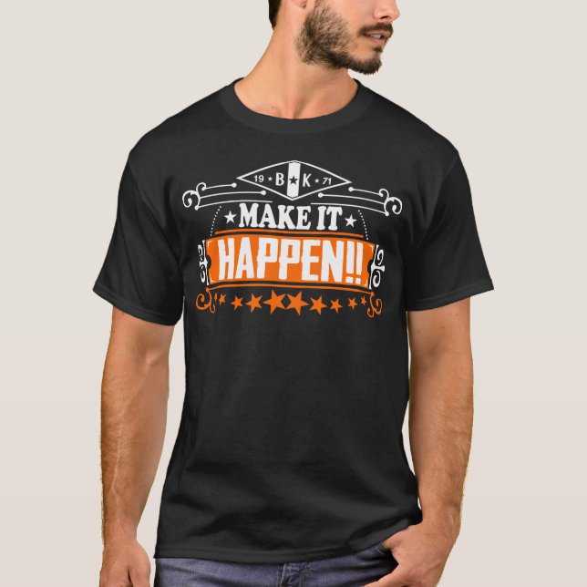 Motivational & Inspirational T-Shirts:MakeITHappen T-Shirt (Front)