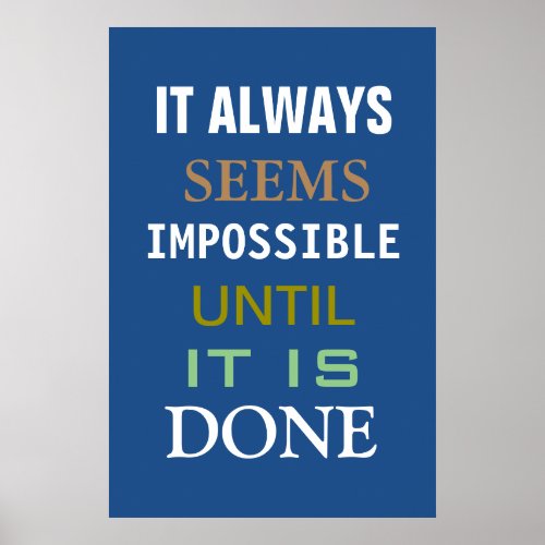 Motivational It Always Seems Impossible Poster