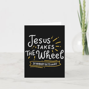 Motivational Jesus Takes The Wheel Religious Faith Card