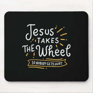 Motivational Jesus Takes The Wheel Religious Faith Mouse Pad
