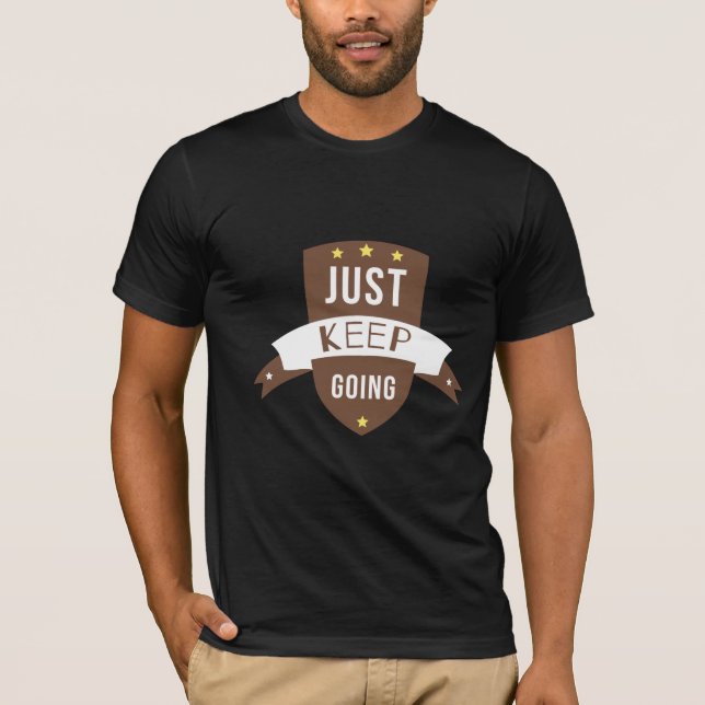 Motivational "Just Keep Going" Shield Graphic T-Shirt (Front)