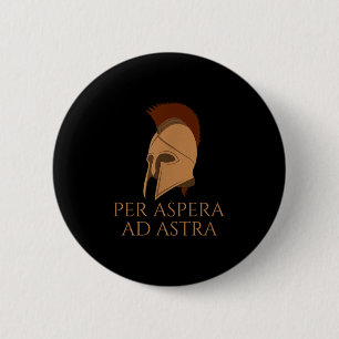 Motivational Latin Language Quote - Per Aspera Ad  Button