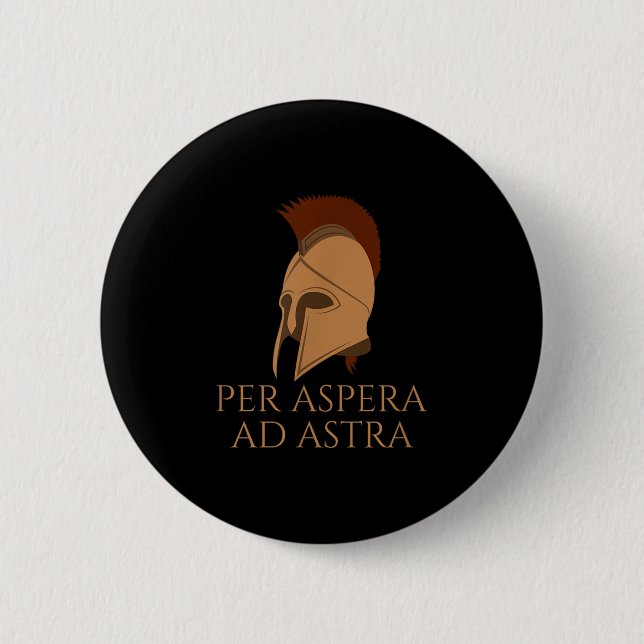 Motivational Latin Language Quote - Per Aspera Ad  Button (Front)