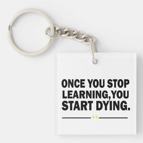 Motivational learning quotes about teacher   keychain