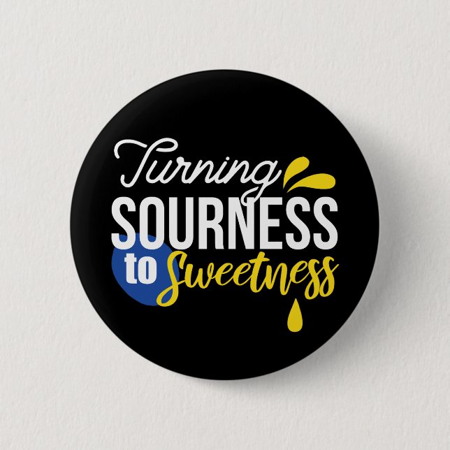 Motivational Lemon Quote From Sour to Sweet Button (Front)