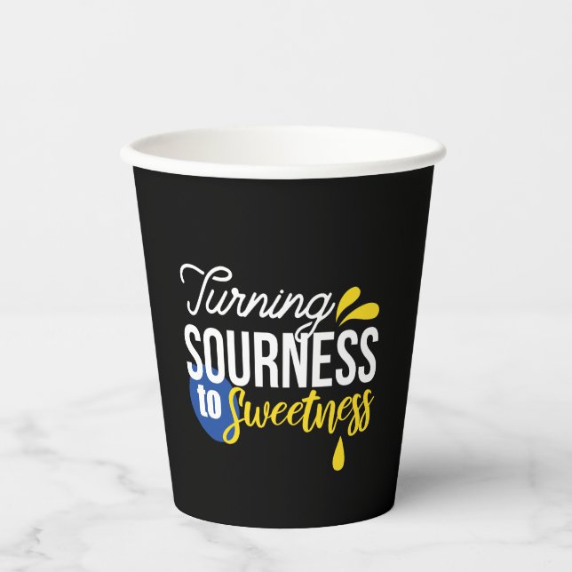 Motivational Lemon Quote From Sour to Sweet Paper Cups (Front)