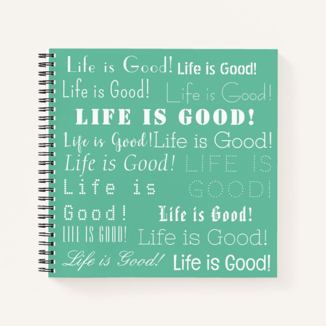 Motivational "Life is Good" on Soft Green and Blue Notebook (Front)
