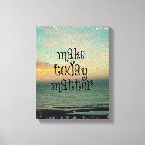 Motivational Life Quote Affirmation Canvas Print