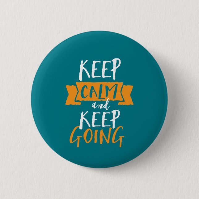 Motivational Life Quote Keep Calm Keep Going Pinback Button (Front)