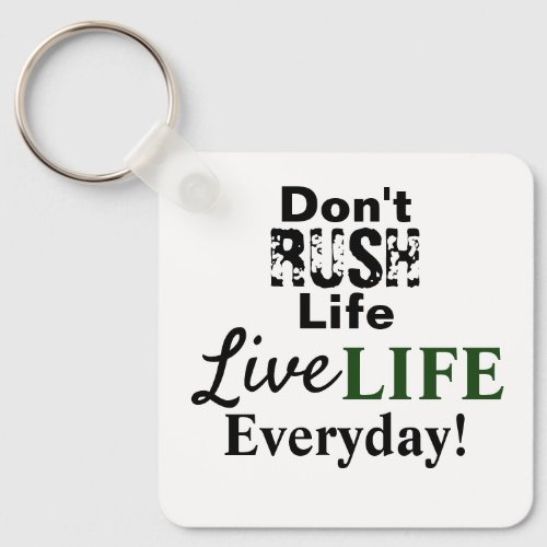 Motivational Live Life Keychain