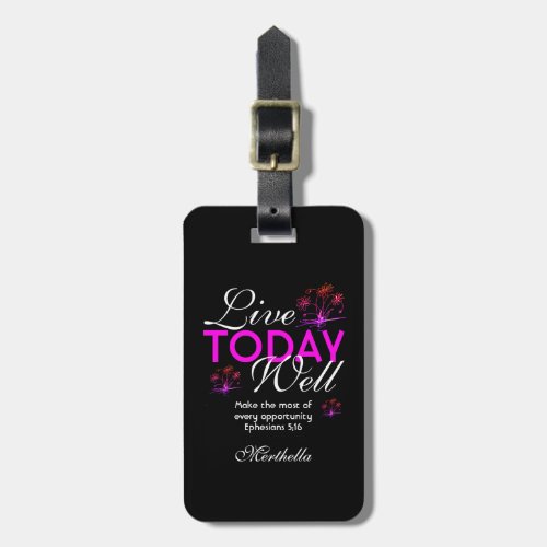 Motivational LIVE TODAY WELL Christian Luggage Tag